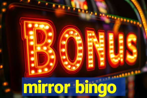 mirror bingo